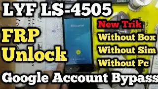 Lyf Ls 4505 Frp Unlock | How To Remove Frp Lock Lyf Ls-4505 | Lyf 4505 Google Account Bypass