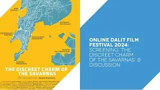 Online Dalit Film Festival 2024:Screening &lsquo;The Discreet Charm of the Savarnas&rsquo; & discussion
