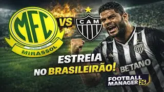 ESTREIA no BRASILEIR&Atilde;O! Football Manager 26 T1 EP5