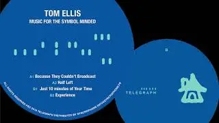 Tom Ellis - Just 10 Minutes of Your Time