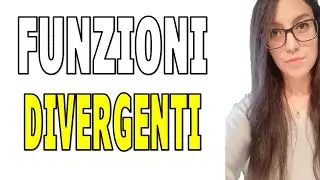 FUNZIONI divergenti con limite infinito
