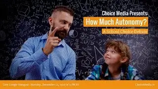 How Much Autonomy? A School Choice Debate
