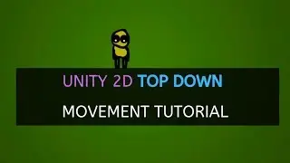 Unity 2D movement top down tutorial