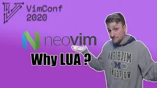 Vimconf.live: Почему Lua хорошо подходит для Neovim