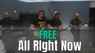 All Right Now - Free (Cover by My Dad's Radio)