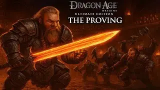 The Proving I Dragon Age Origins: Ultimate Edition Part 15