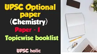 UPSC optional chemistry paper-1 topicwise booklist