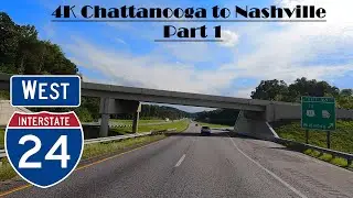 4K Chattanooga to Nashville. Interstate 24 West.  I 24 west. Part 1