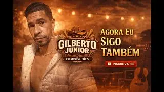 EU SIGO TAMBÉM | LANÇAMENTO 2026 | GILBERTO JUNIOR COMPOSIÇÕES