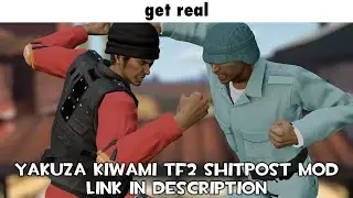 TF2 War Update Be Like [YAKUZA KIWAMI SHITPOST MOD]