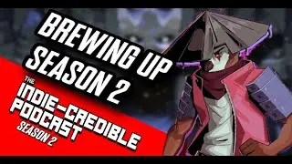 Brewing Up Season 2 | The Indie-Credible Podcast