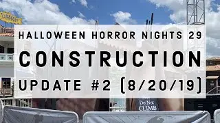 Halloween Horror Nights 29 Construction Update #2 | Universal Studios Florida  | (8-20-19)
