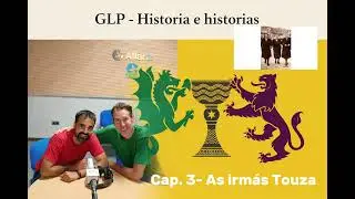 As irm&aacute;s Touza / Historia e historias (Cap. 3)