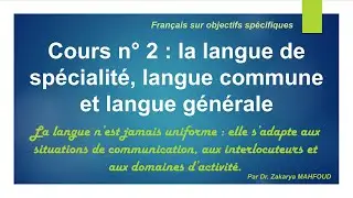 Cours n° 2 : la langue de spécialité, langue commune et langue générale (#FOS/FOU.FLP/FIU)