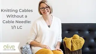 How to Knit the 1 1 LC Cable Without a Cable Needle