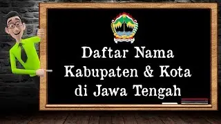 Daftar Nama Kabupaten & Kota di Jawa Tengah