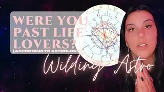 Were You Past Life Lovers? The Signs of Past Life Relationships in Synastry Charts 🌙🔮💫