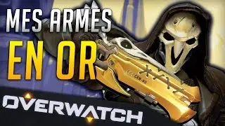 MES ARMES EN OR ! | Overwatch