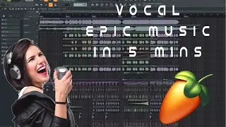 How to make Epic Vocal Music in 5 mins || Fl studio tutorial