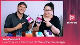 WE-CONNECT: cómo MANEJAR tus VIBRADORES WEVIBE a distancia con la App - Bimodu