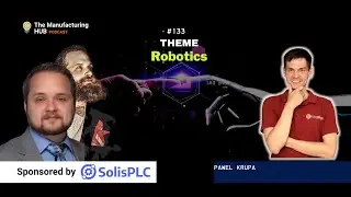 What Really Matters with Robotics? - Manufacturing Hub 133