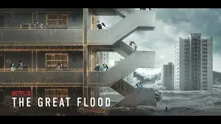 THE GREAT FLOOD (2025) Ending Explained Movie Recap | Netflix Sci-Fi Twist #TheGreatFlood #Netflix