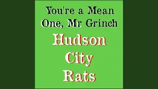You're a Mean One, Mr. Grinch