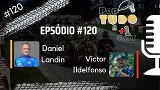 Daniel Landin e Victor Ildelfonso no @podtudoemaisumcast #120