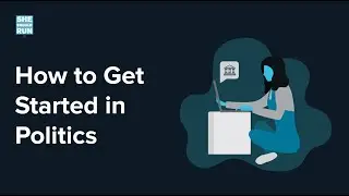 How to Get Started in Politics