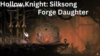Hollow Knight: Silksong - Where to find Forge Daughter