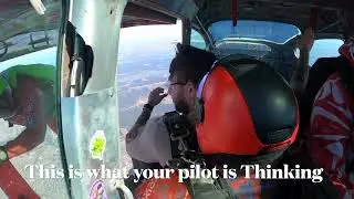 What your Skydive pilot is thinking as you are going on your first tandem skydive