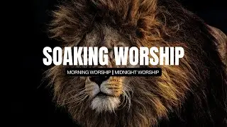 Soaking Worship for Morning and Midnight Devotion || Adonai