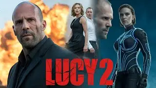 Lucy 2 Movie 2025 | Jason statham, Scarlett Johansson, Morgan Freeman | Fact And Review Fanmade