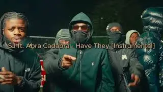 SJ ft. Abra Cadabra - Have They [Instrumental]