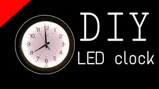 How to make LED CLOCK at home  |  Clock + night lamp