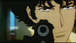 『Glock In My Lap』Cowboy Bebop [EDIT/AMV]