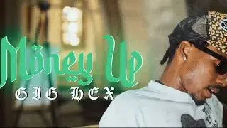 G.i.G Hex - Money Up (Official Music Video) (Prod. SrankJu x Ibwbeats x Giobtw) 