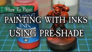 How to Paint With INKS (Pre-Shade Technique)