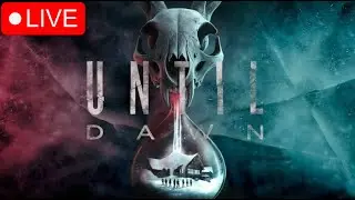 🔴LIVE🔴UNTIL DAWN | PART 2