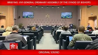 10 October 2024 Briefing-XVI General Ordinary Assembly of the Synod of Bishops