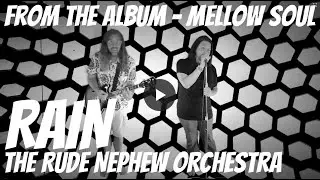 The Rude Nephew Orchestra &ndash; Rain | From the Album Mellow Soul