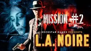 L.A. Noire - Walkthrough Mission #2 Armed And Dangerous
