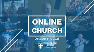 FCC Online Church | October 5th, 2025