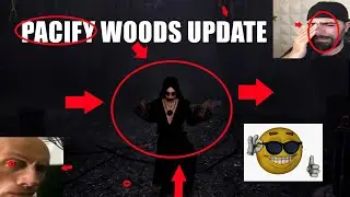 The True Story of Pacify Woods Update
