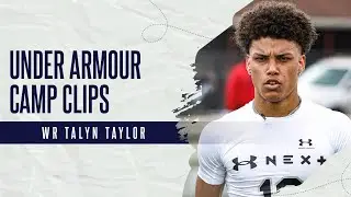 2025 WR Talyn Taylor Under Armour Camp Clips