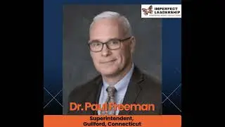 Paul Freeman on Courage, Conversation, and Confident Leadership