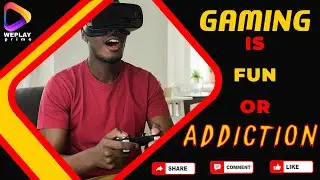 Is Gaming Fun or Addiction ? Short Documentary Series