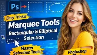 Marquee Tools - Rectangular & Elliptical Selection in Adobe Photoshop | Class - 7 | Usman Ayub