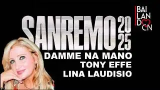 Damme Na Mano - Tony Effe - Sanremo 2025 Bailando CN