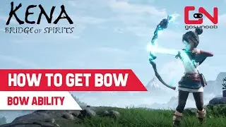 How to Unlock Bow Ability Kena Bridge of Spirits